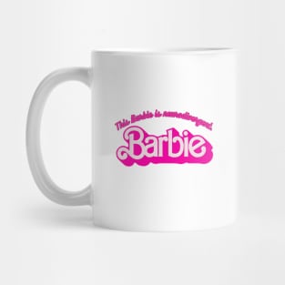 Barbie is neurodivergent Mug